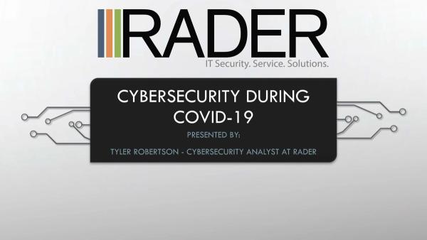 Cybersecurity During COVID-19